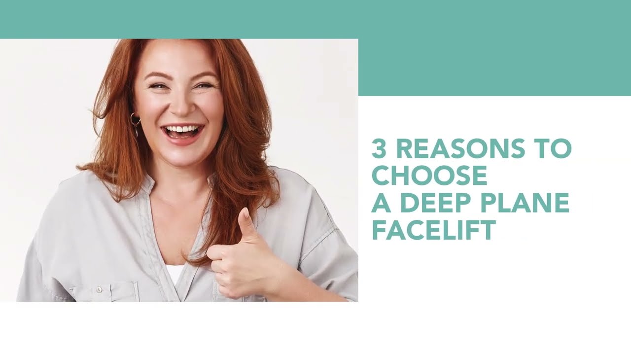 3 Reasons to Choose a Deep Plane Facelift