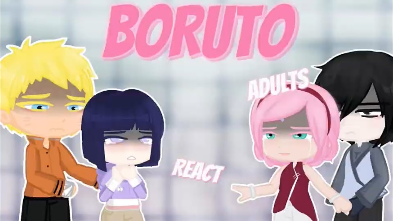 Boruto Adults React Pt.2.5 (PLAY 2X)