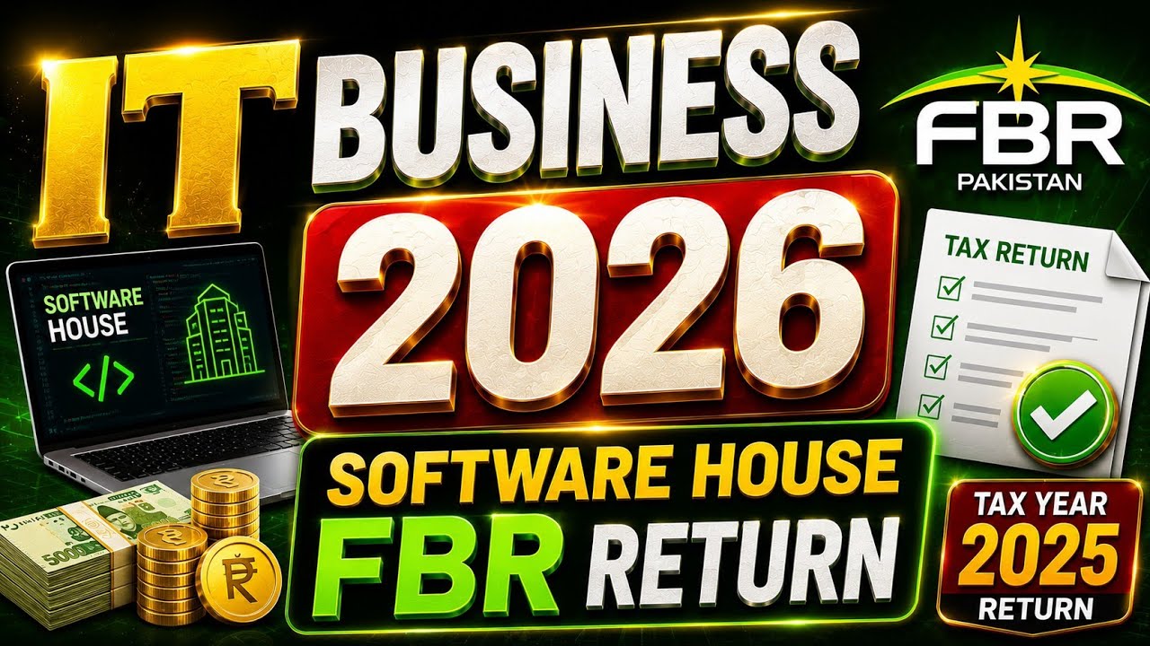 How to File IT Business Tax Return 2026 | Software Houses FBR Return 2025