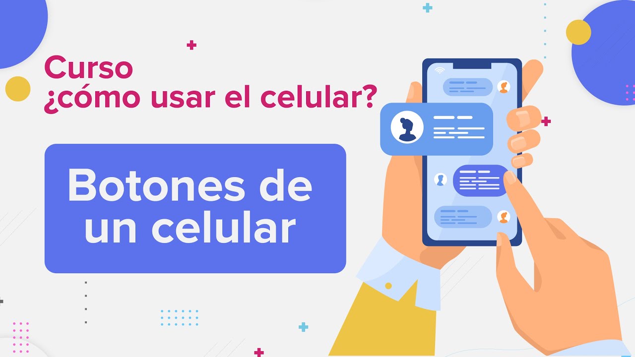 Botones de un celular | Curso ¿Cómo usar el celular?