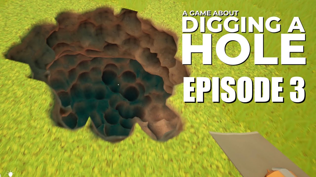 A Game About Digging A Hole | Episode 3 | No Commentary
