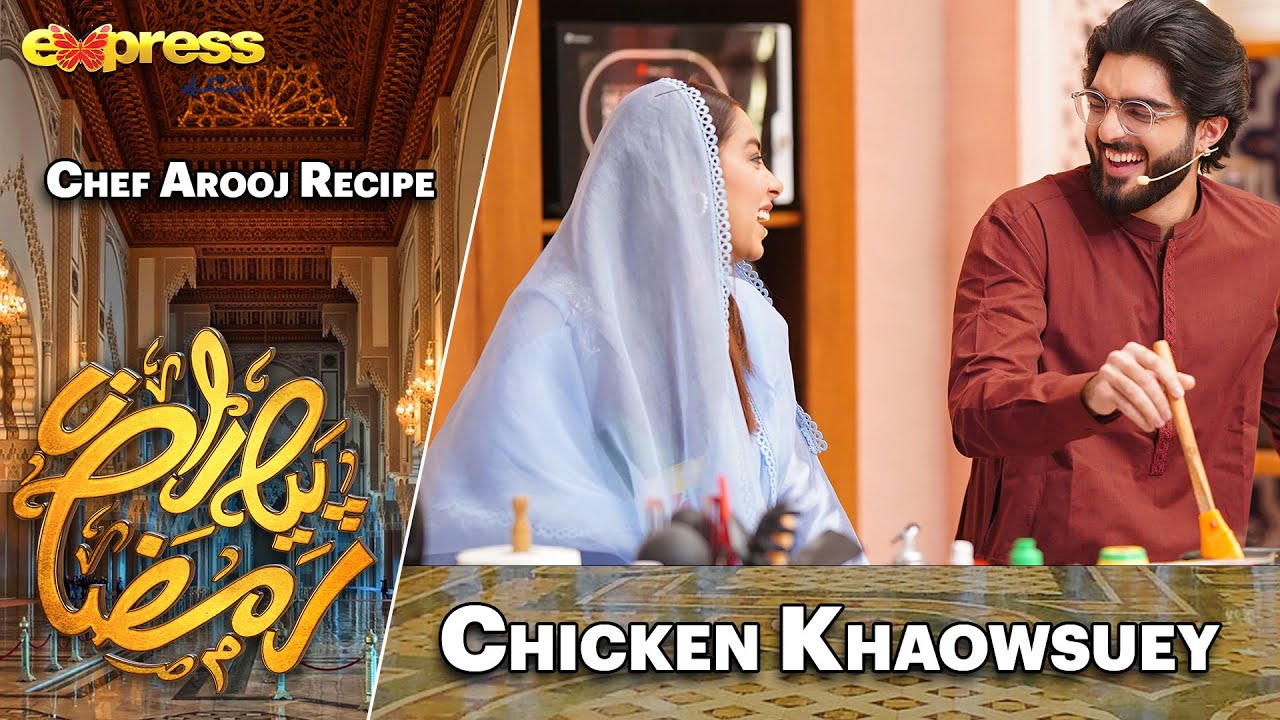 Chicken Khaowsuey | Chef Arooj - Rabia Anum | Day 4 | Piyara Ramazan 2023 | Express TV