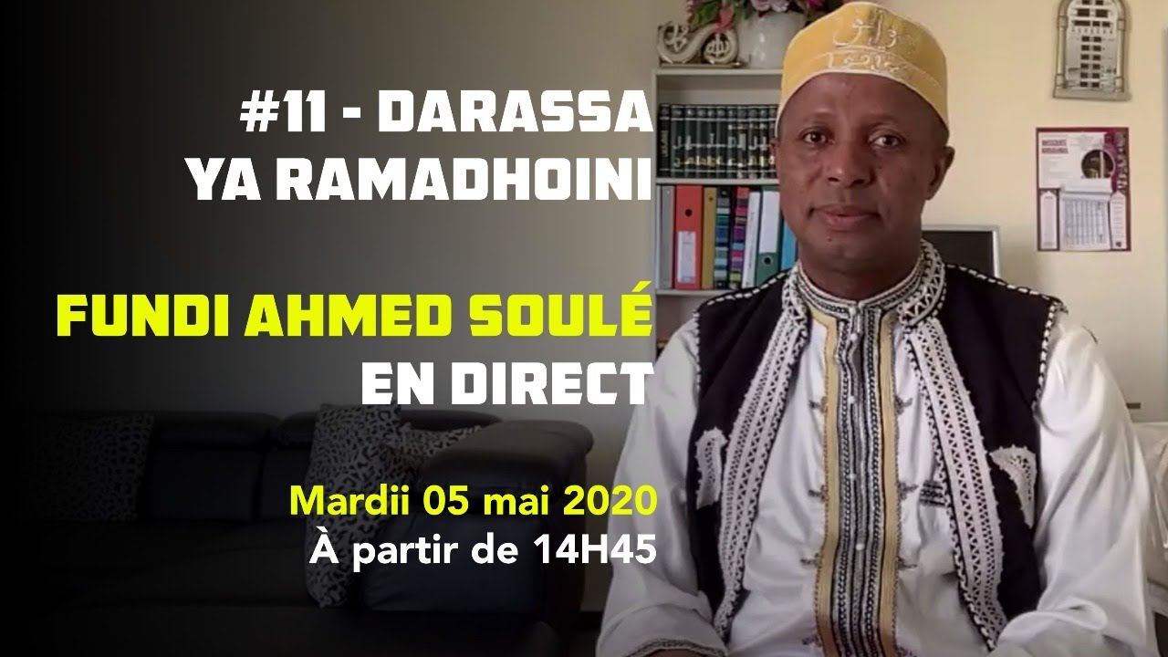 Fundi Ahmed Soulé en Direct - Darassa#11 Ramadan2020 du mardi 05 mai