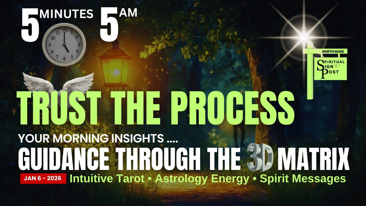 Jan 6 — TRUST THE PROCESS | Daily 5 AM Spiritual Sign Post