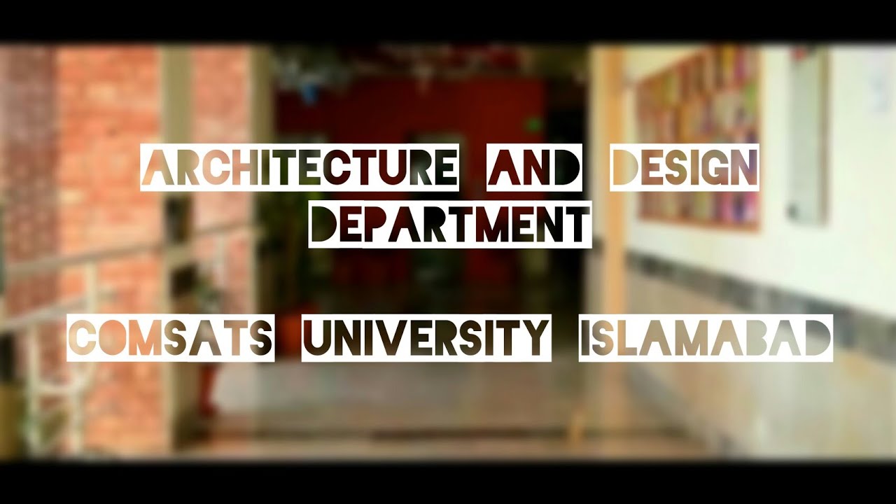 Architecture and Design Department - COMSATS University Islamabad