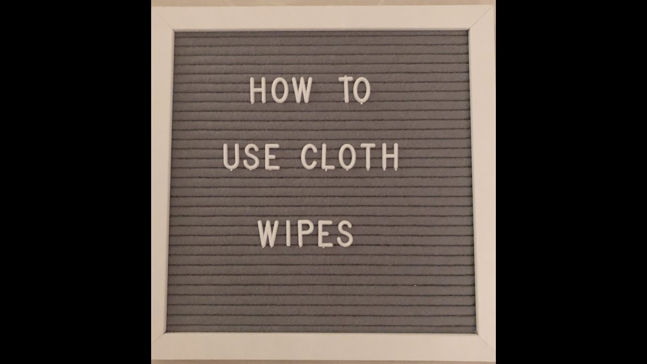 How To Use Cloth Wipes