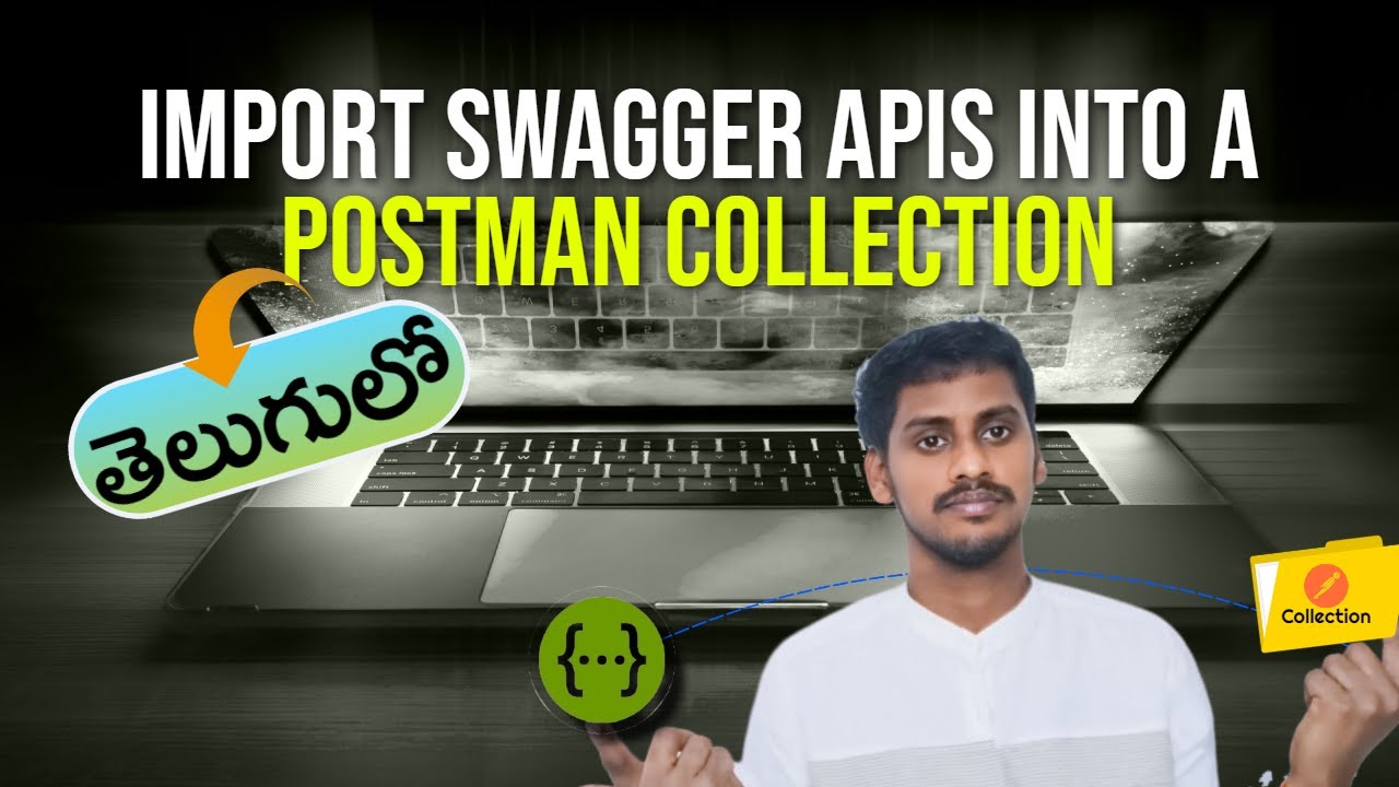 Import Swagger APIs into a Postman collection | IM CSEIAN