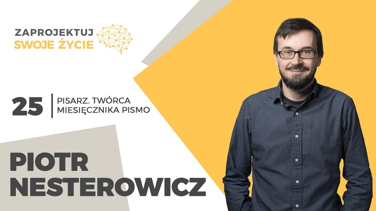 Piotr Nesterowicz-autor swojego szczęścia-tw&oacute;rca miesięcznika Pismo