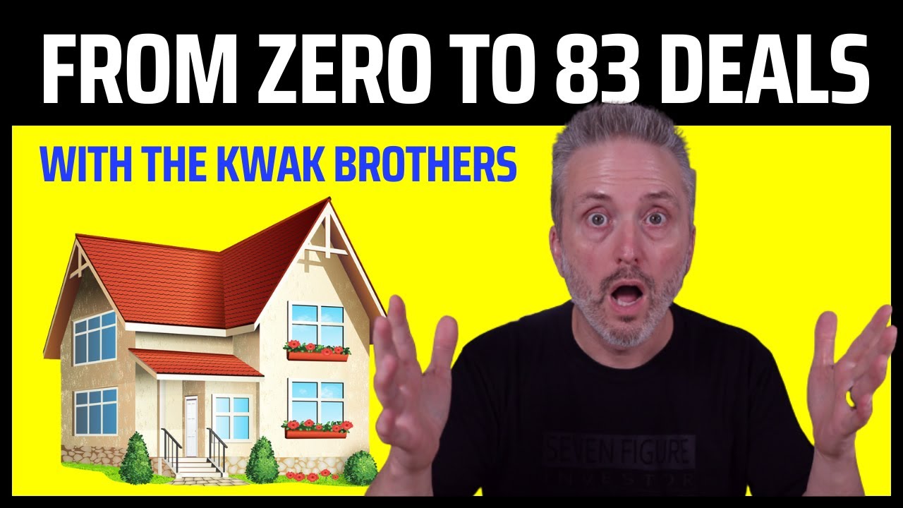 The Kwak Brothers: From ZERO to 83 Deals in 1 Year