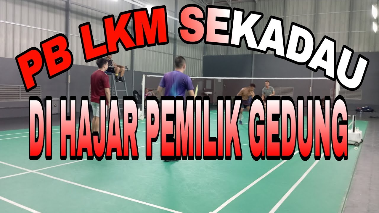 AKSI PEMILIK GOR GRAND HARVEST, PB LKM SEKADAU