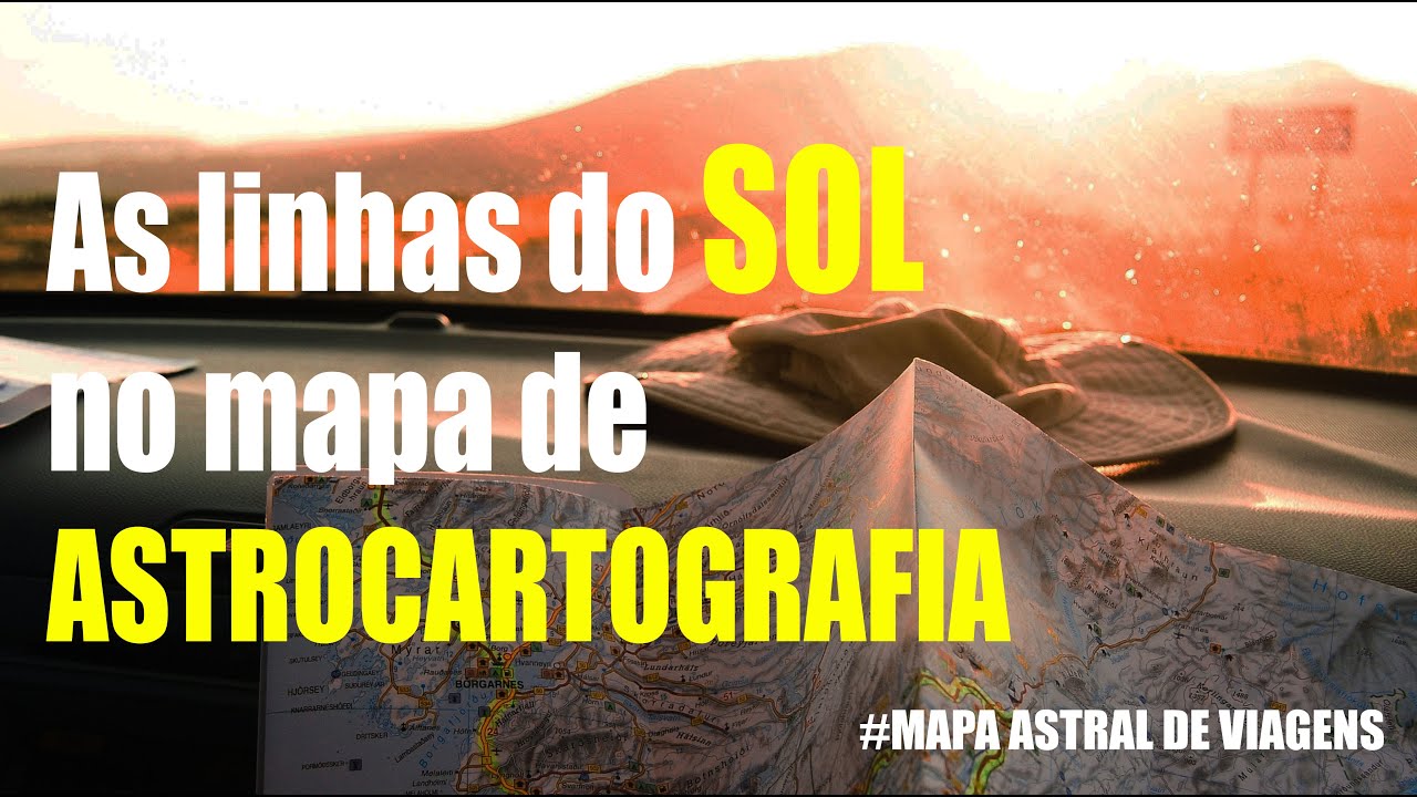 Astrocartografia - As linhas do Sol no mapa astral de viagens