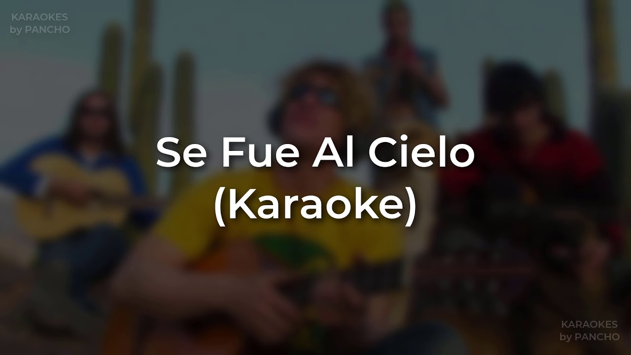 Intoxicados - Se Fue Al Cielo (Karaoke Original) - (HD)