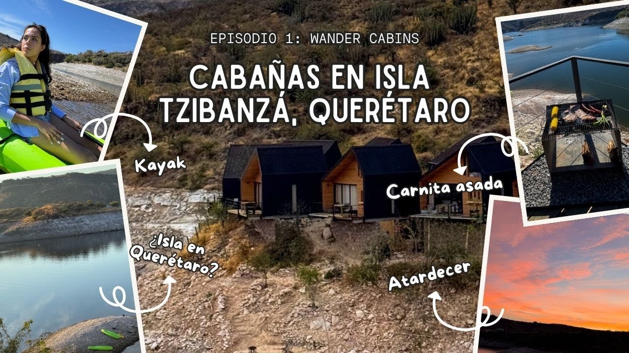 Caba&ntilde;as en Isla Tzibanz&aacute;, Quer&eacute;taro I Temporada 1 Episodio 1: Wander Cabins