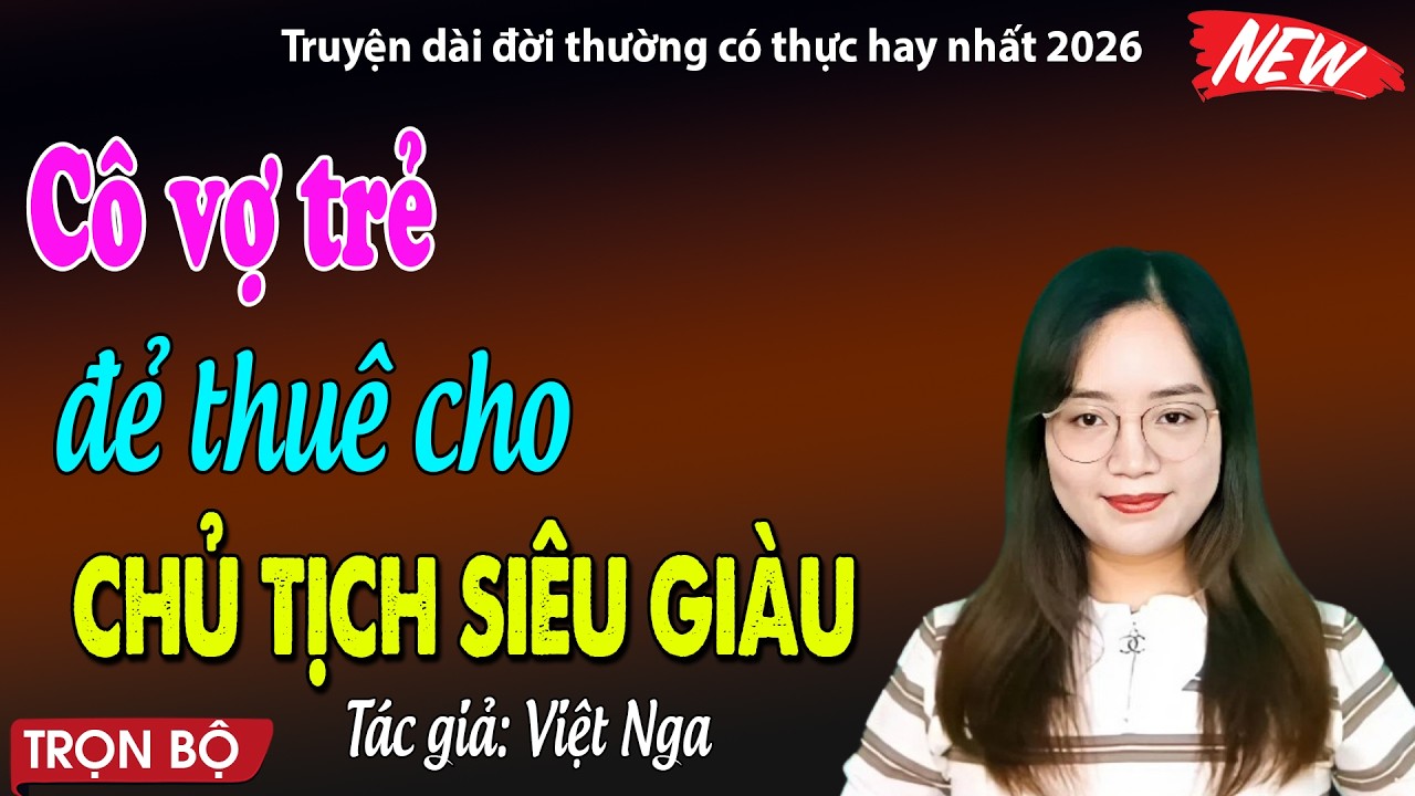 Nghe dễ vào giấc: Cô vợ trẻ đẻ thuê cho chủ tịch siêu giàu - đọc truyện đêm khuya