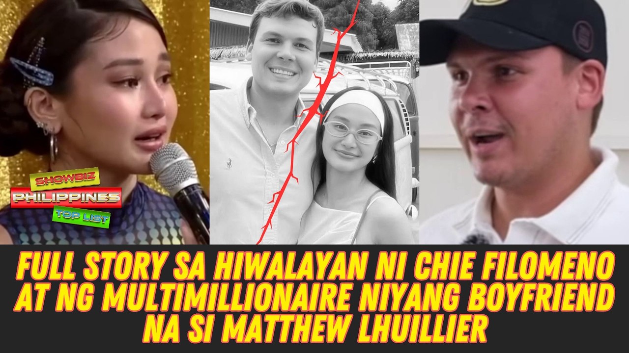 Full Story HIWALAYAN ni Chie Filomeno at Multimillionaire niyang boyfriend na si Matthew Lhuillier