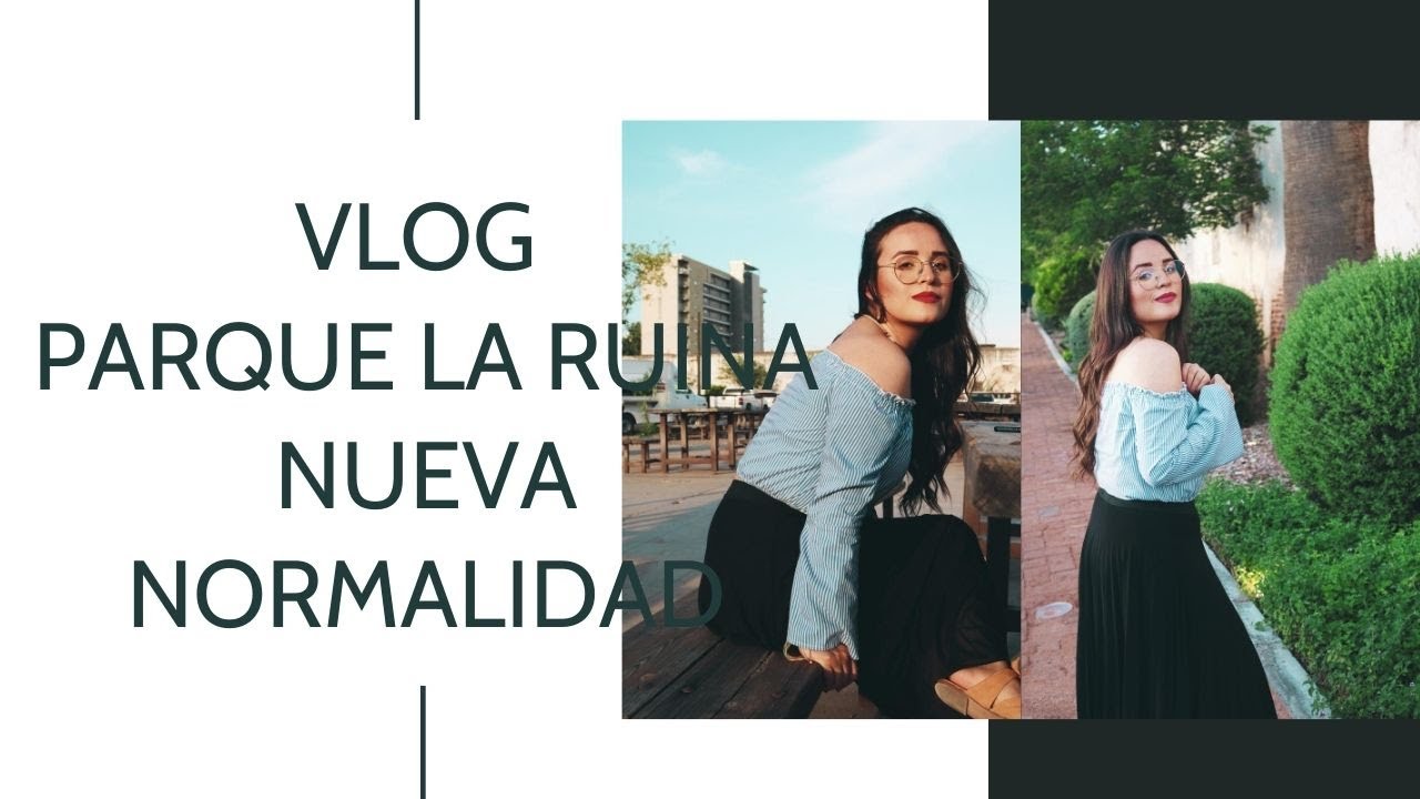 VLOG- Fui al parque la ruina - nueva normalidad - Hermosillo - MARISUNSHINE