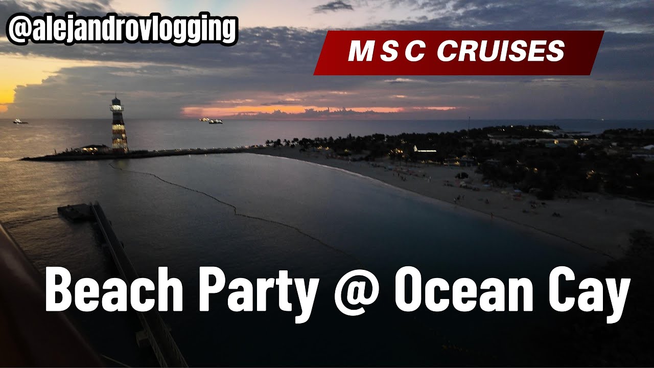 MSC Cruises - Beach Party - Ocean Cay at night
