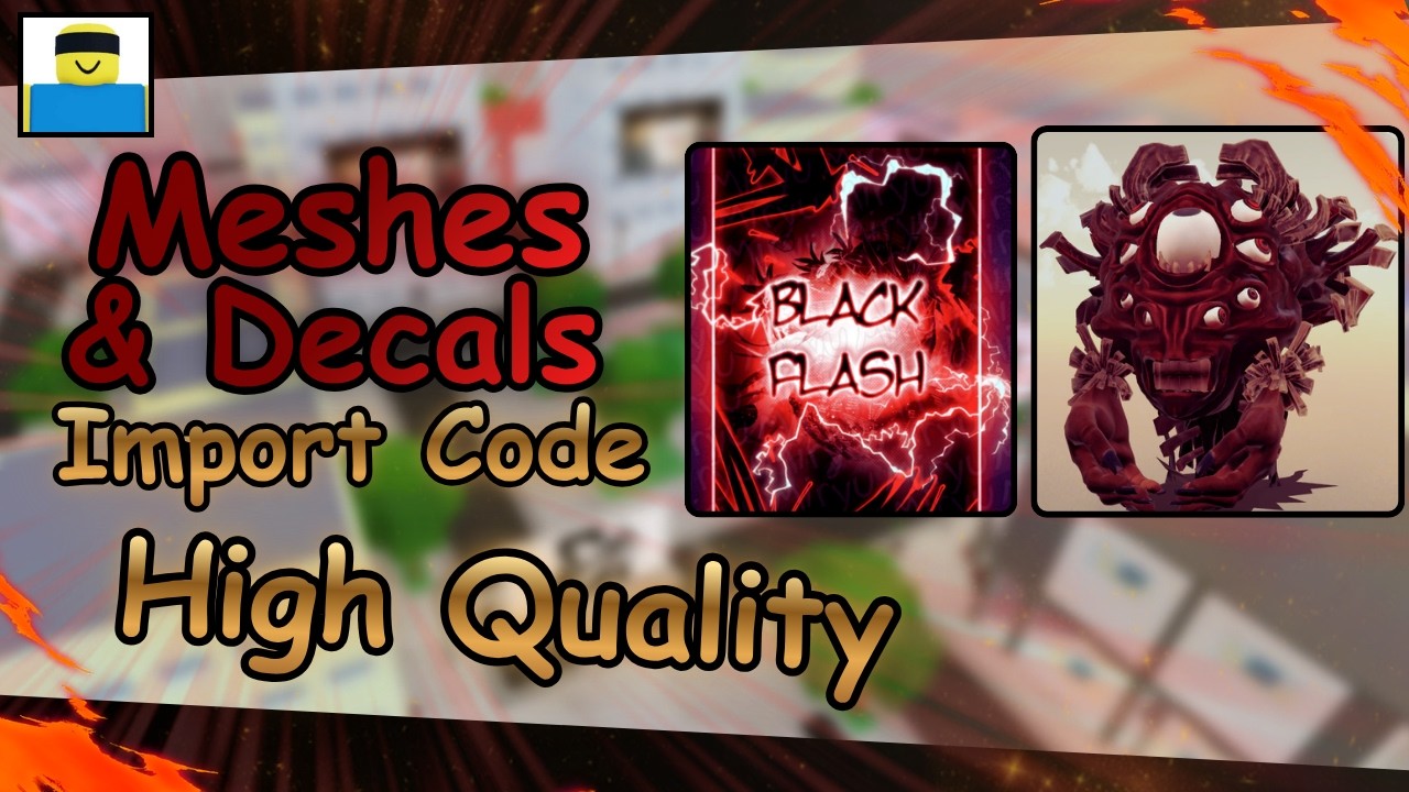 High Quality Meshes and Decals YOU NEED In JJS Part 1 [ import code ]