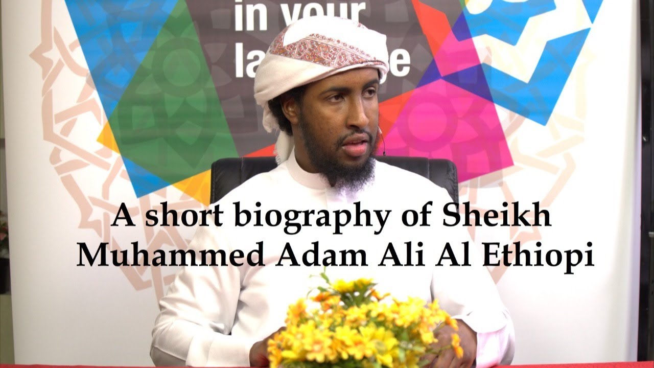 A short biography of Sheikh Muhammed Adam Ali Al Ethiopi