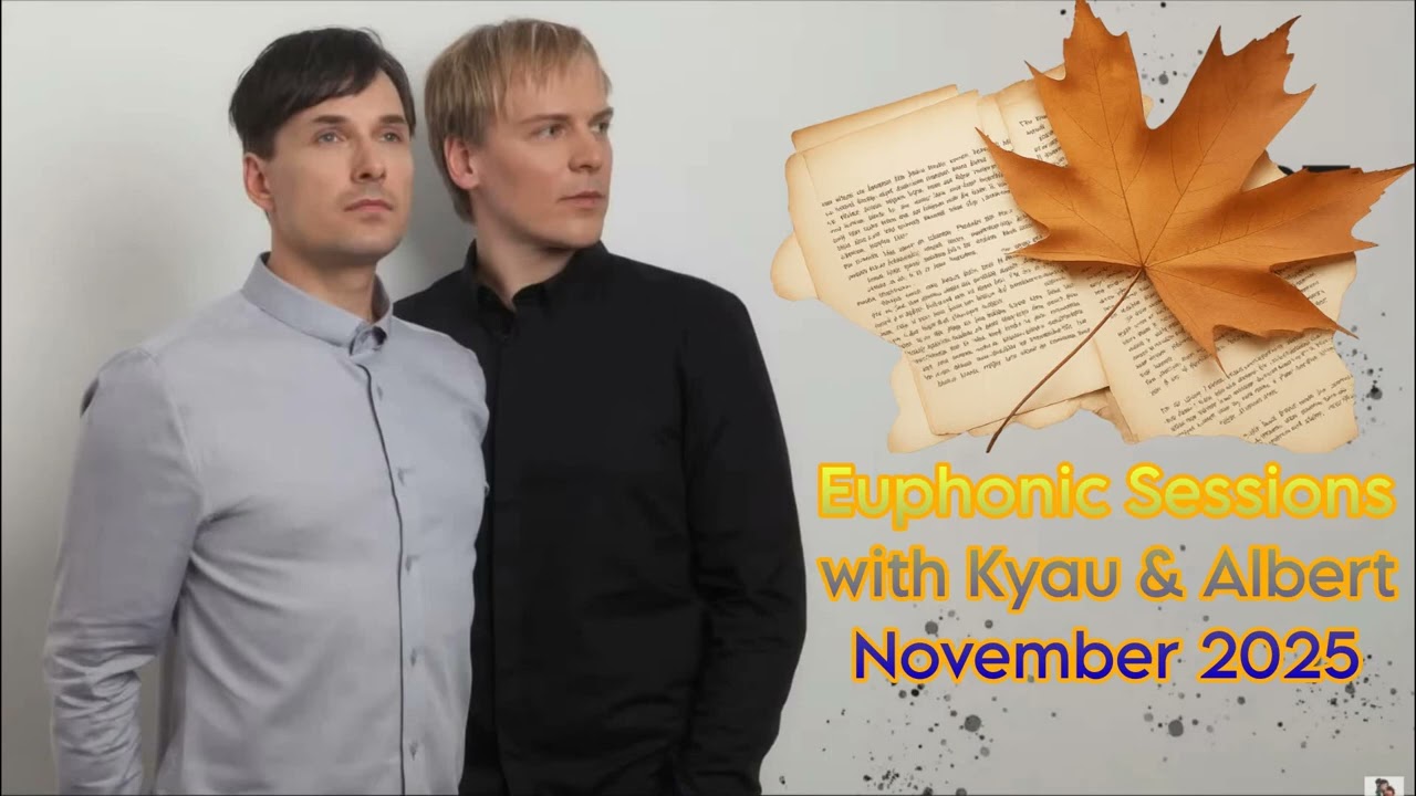 Euphonic Sessions with Kyau & Albert - November 2025