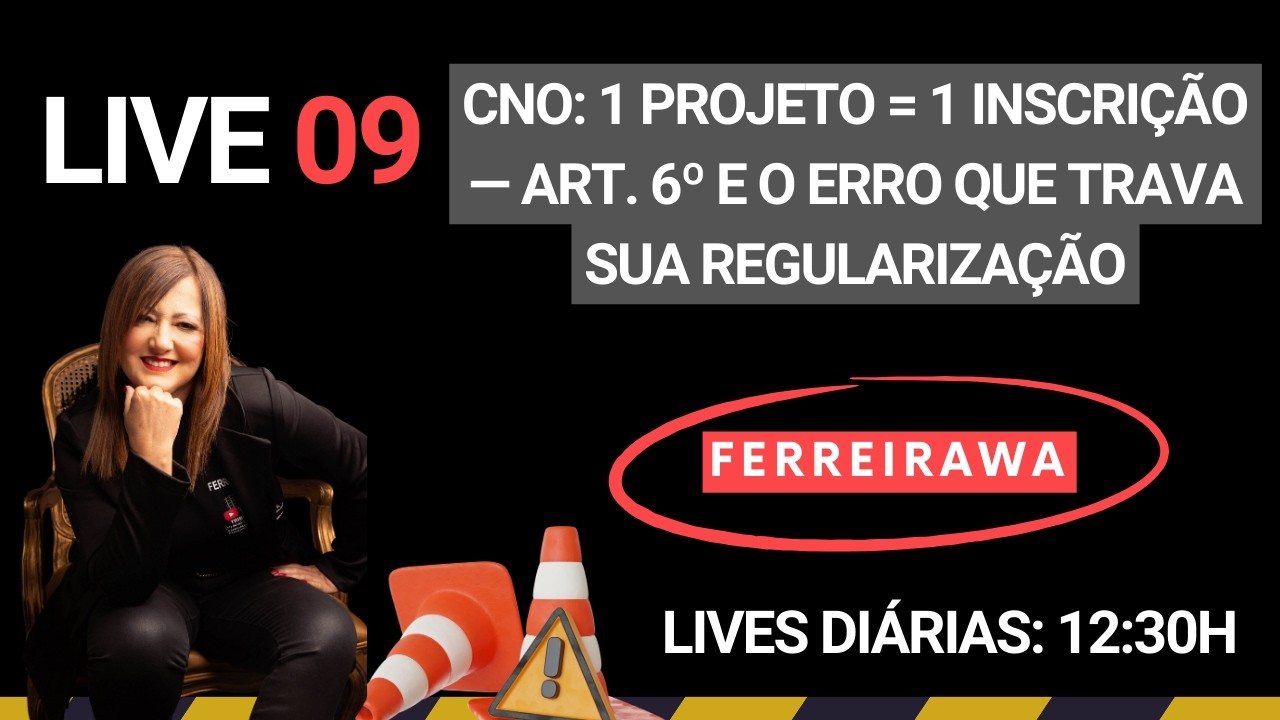 CNO: 1 Projeto = 1 Inscrição! ⚠️ Art. 6º (IN 2.061) e o Erro que Trava sua Regularização