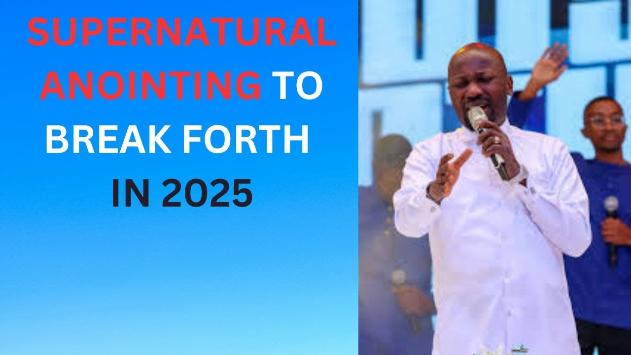 HOW TO BREAKFORTH IN 2025 - APOSTLE JOHNSON SULEMAN.