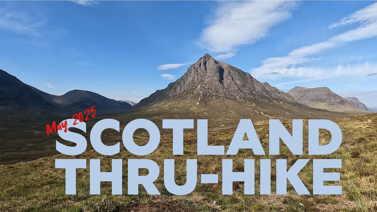Ultimate Scotland Thru-hike - West Highland Way/Great Glenn Way/Wick to John o'Groats