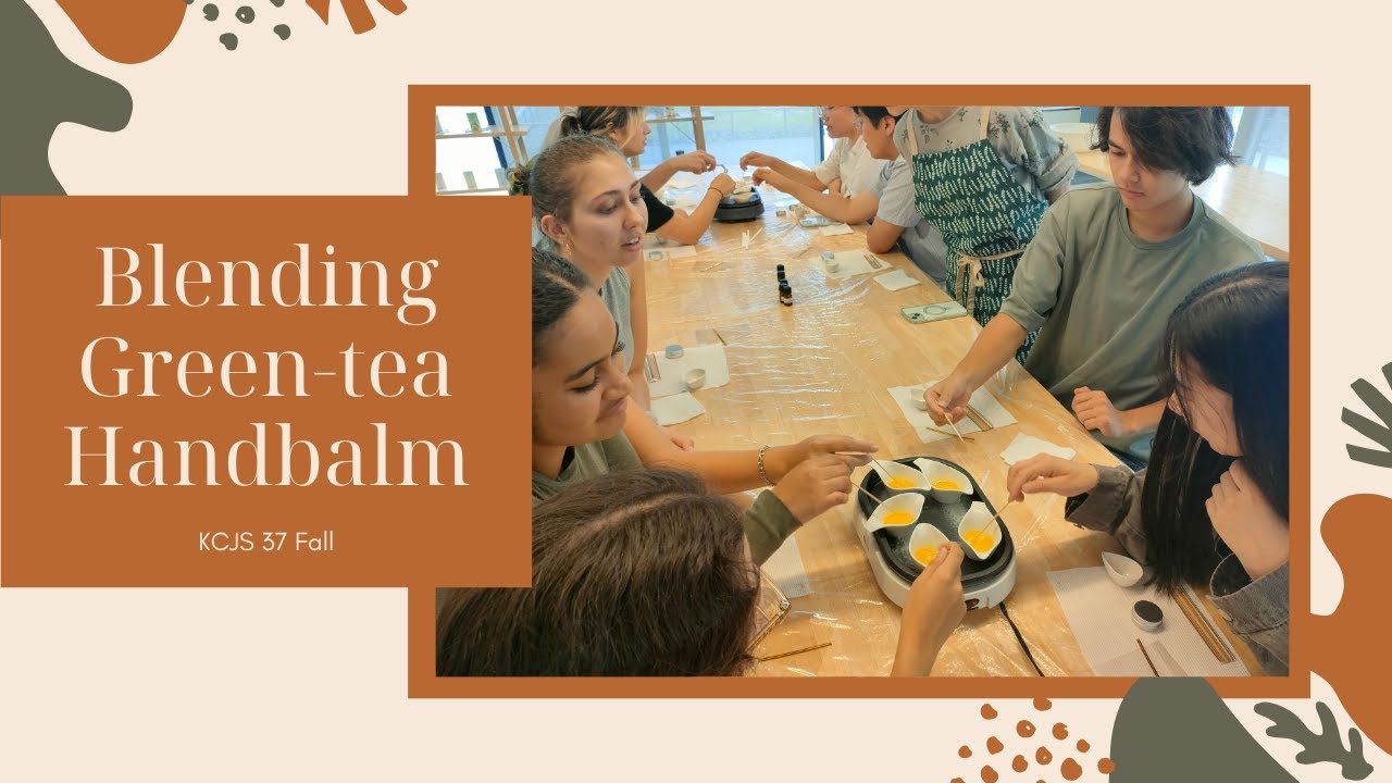 Creating Tea Seed Hand Balm in Uji (KCJS 37 Fall / Cultural Events)