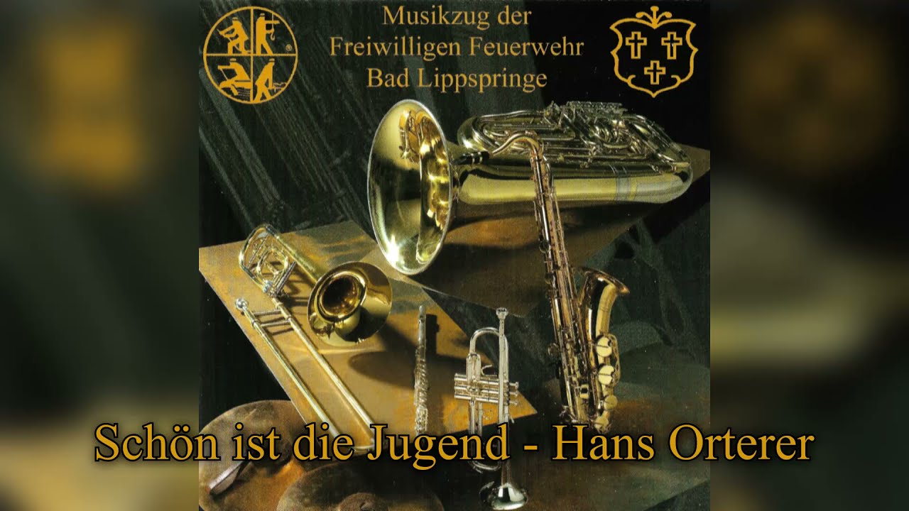 Schön ist die Jugend - Hans Orterer | Musikzug Bad Lippspringe