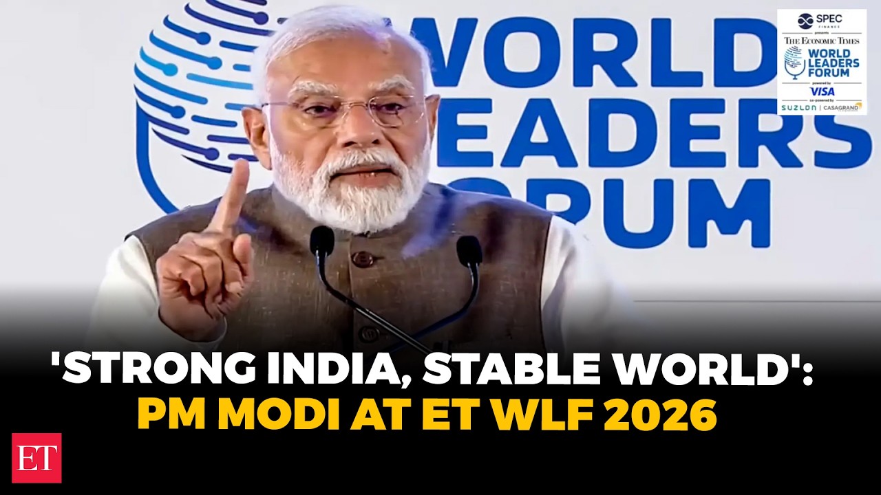 &lsquo;Strong India alone can give stability to the world&rsquo;: PM Narendra Modi at ET WLF 2026 | Full speech