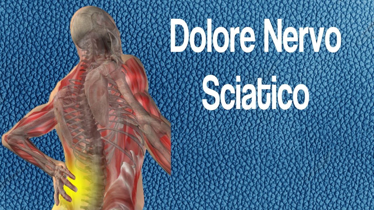 Dolore Nervo Sciatico, Esercizi Per Il Nervo Sciatico, Antinfiammatori Per Sciatica, Dolore Natica D