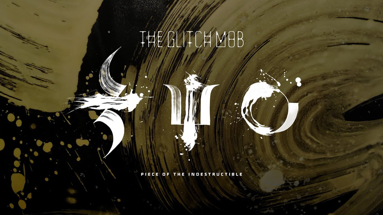 The Glitch Mob - Piece of the Indestructible [Full EP Stream]
