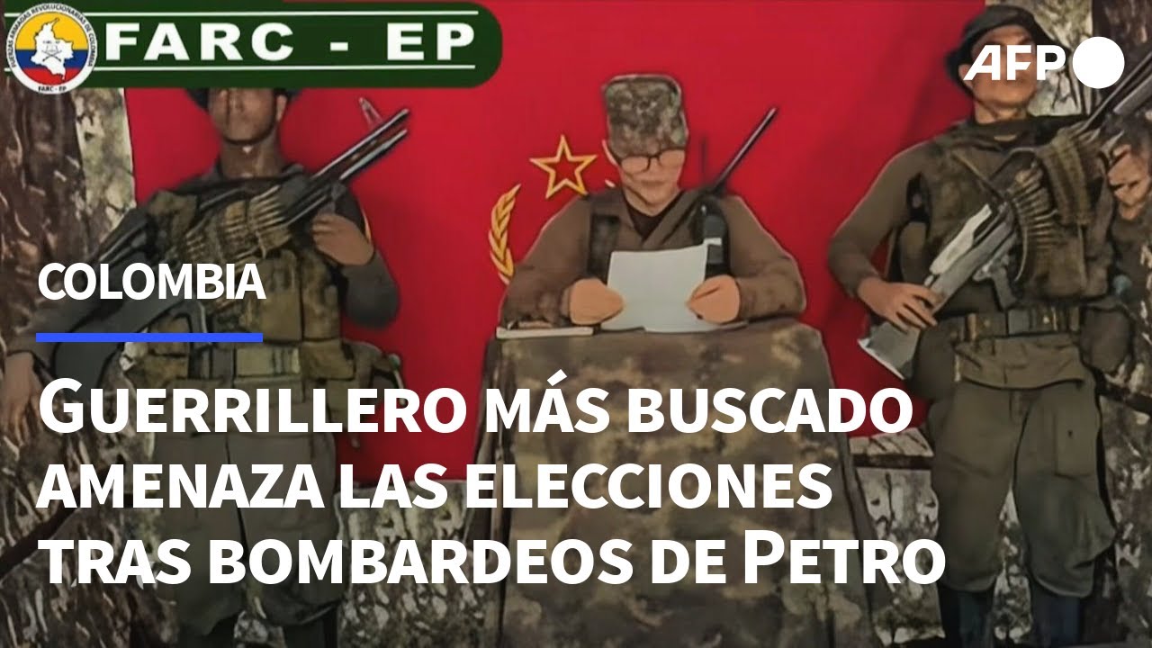 Guerrillero m&aacute;s buscado de Colombia amenaza las elecciones tras bombardeos de Petro | AFP