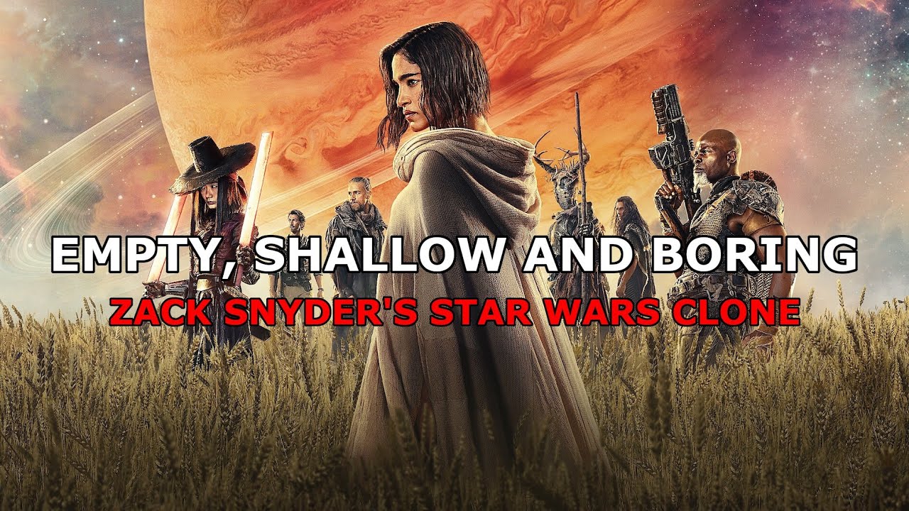 Rebel Moon - Empty, Shallow and Boring: A Zack Snyder's Star Wars Clone