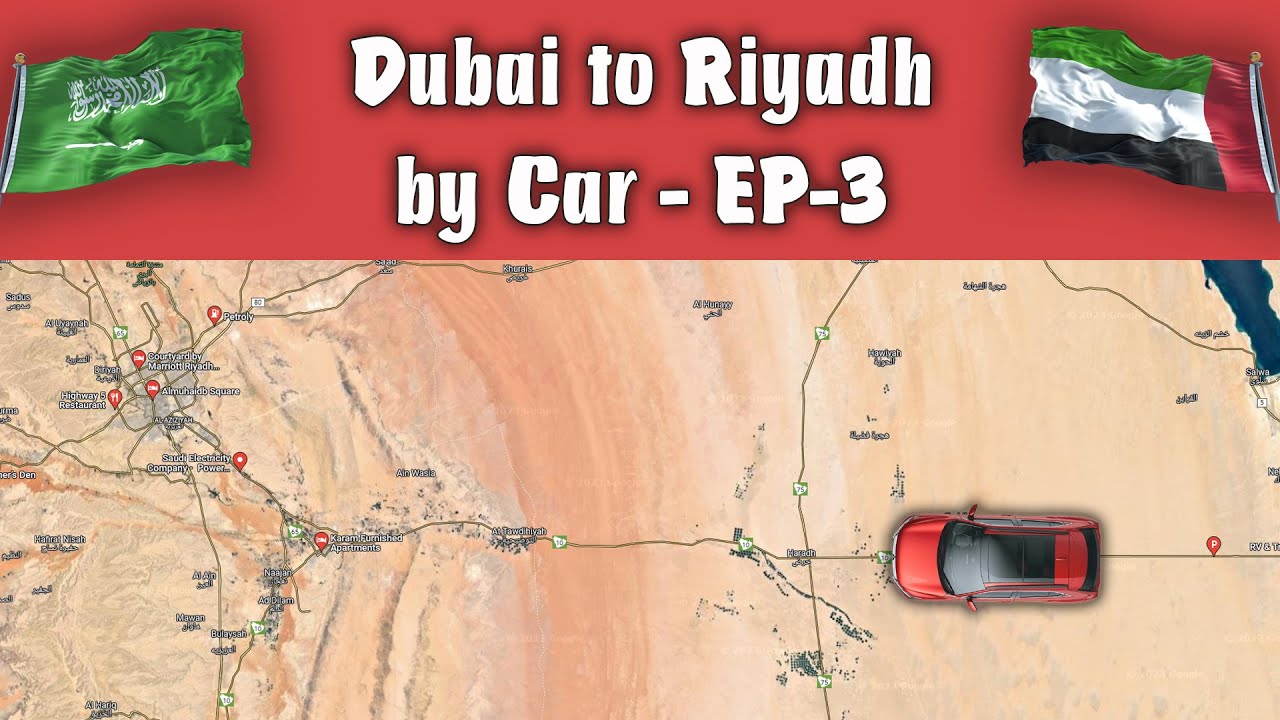 Dubai to Riyadh by Car - UAE to Saudi Arabia by Road - Al Batha Border to Riyadh - Episode 3