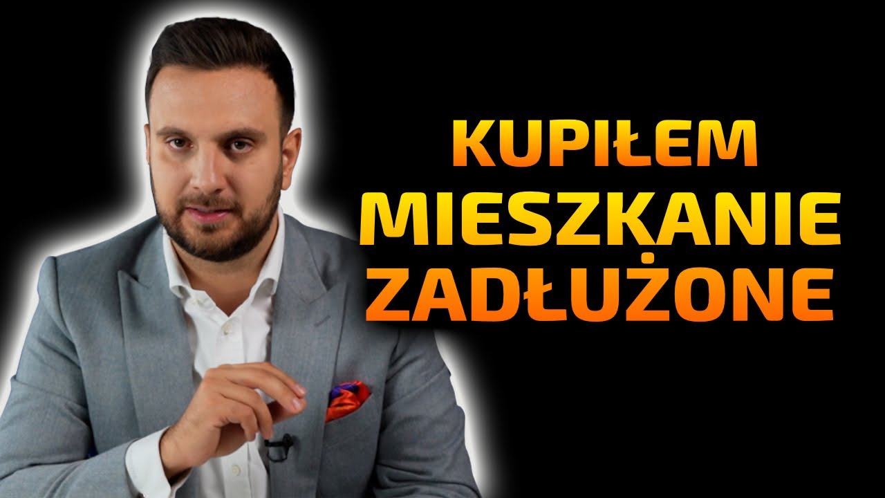 KUPIŁEM ZADŁUŻONE MIESZKANIE