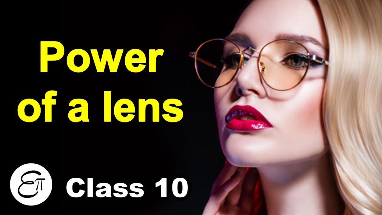 Spherical Lens - 4 || Power of a Lens ||  in Hindi for Class 10
