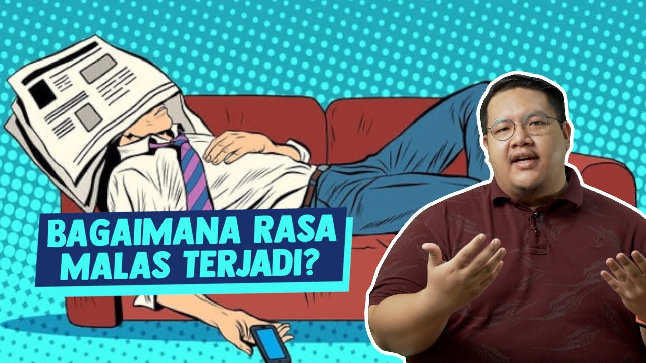 Bagaimana Rasa Malas Terjadi?