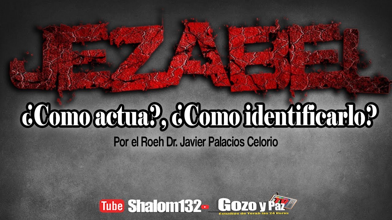 🔴 JEZABEL: ¿COMO ACTÚA ESTE ESPÍRITU? ¡ALEJALO YA! por el Roeh Dr. Javier Palacios Celorio