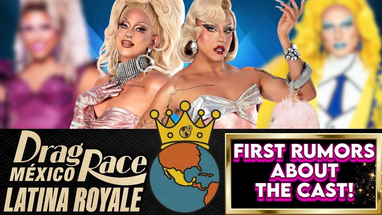 Drag Race México 🇲🇽✨ Latina Royale !! ПЕРВЫЕ СЛУХИ ОБ УЧАСТНИКАХ! ‼️💥 СПОЙЛЕРЫ💥‼️