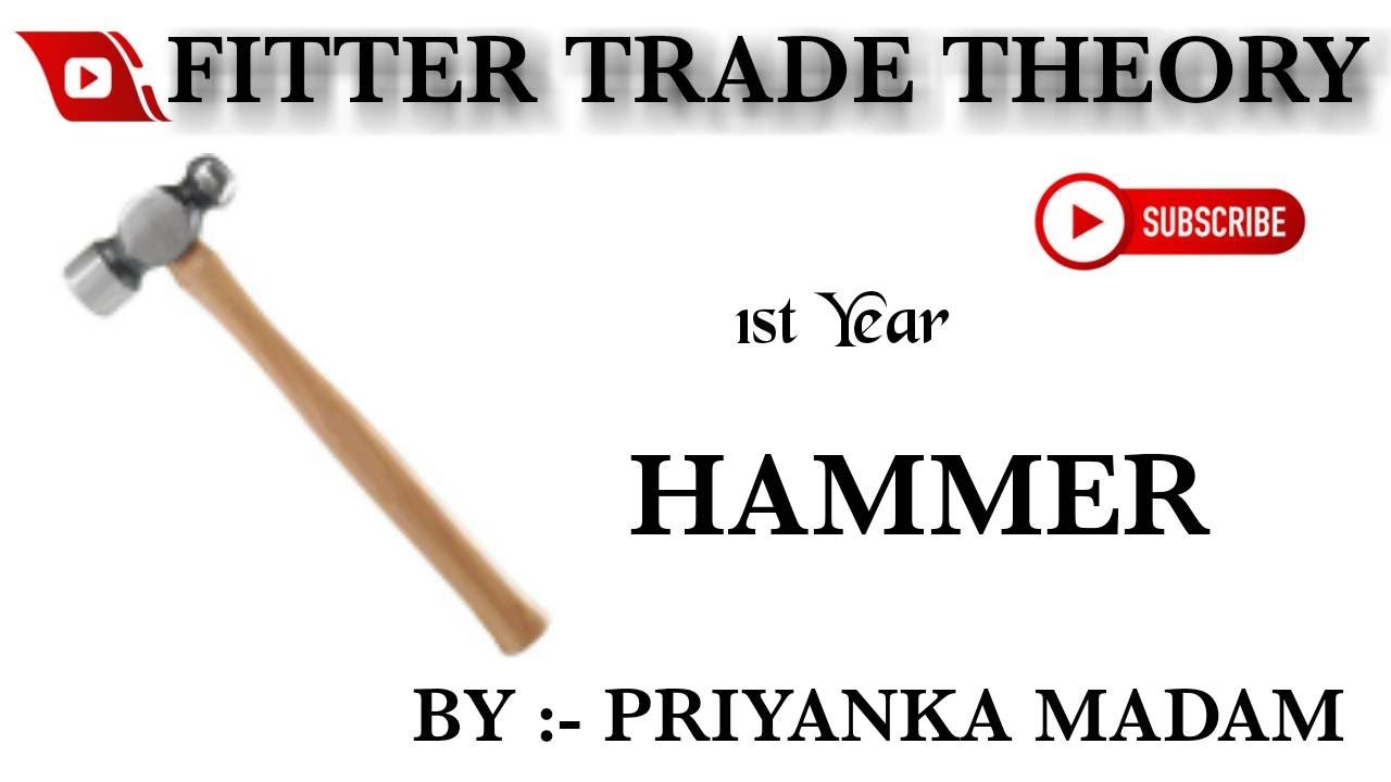 FITTER TRADE THEORY || HAMMER || 1st YEAR || CPITI ||