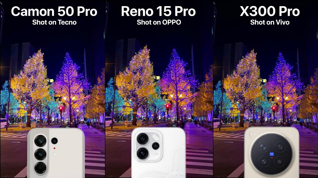Tecno Camon 50 Pro Vs OPPO Reno 15 Pro Vs Vivo X300 Pro Camera Test Comparison