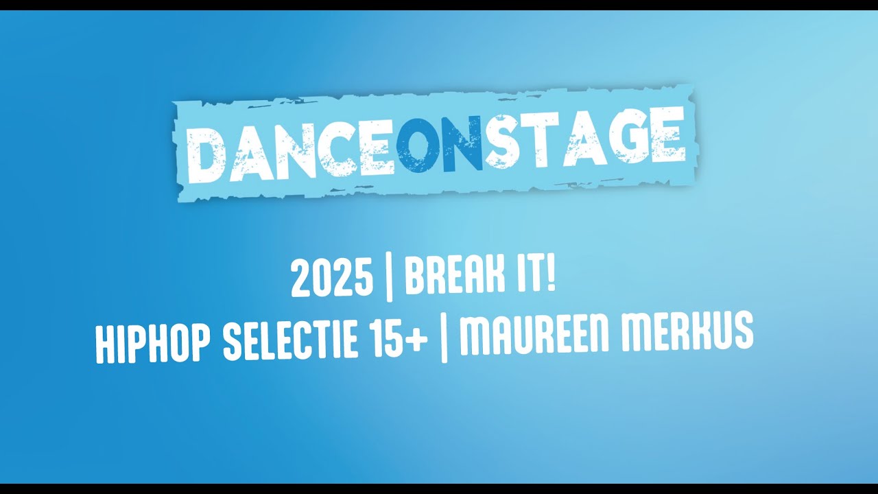 RKDOS Dance On Stage 2025 | Hiphop Selectie 15+ | BREAK IT!