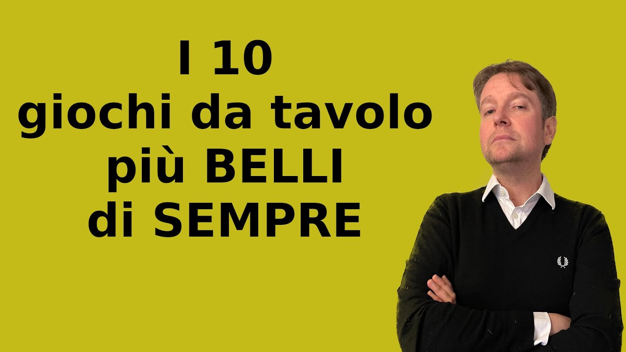 La nostra TOP 10 dei giochi da tavolo più belli di sempre!