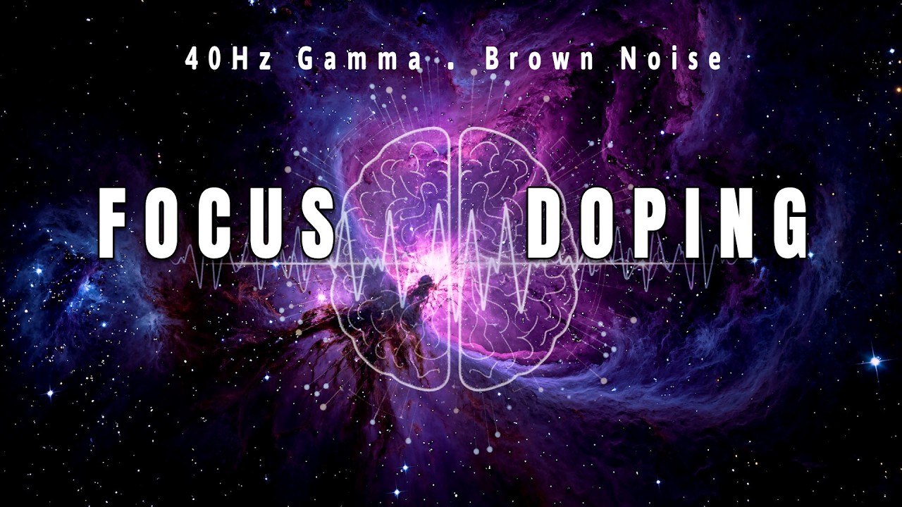Focus Doping | 40Hz Gamma Binaural Beats + Brown Noise ( supports focus and mental clarity )