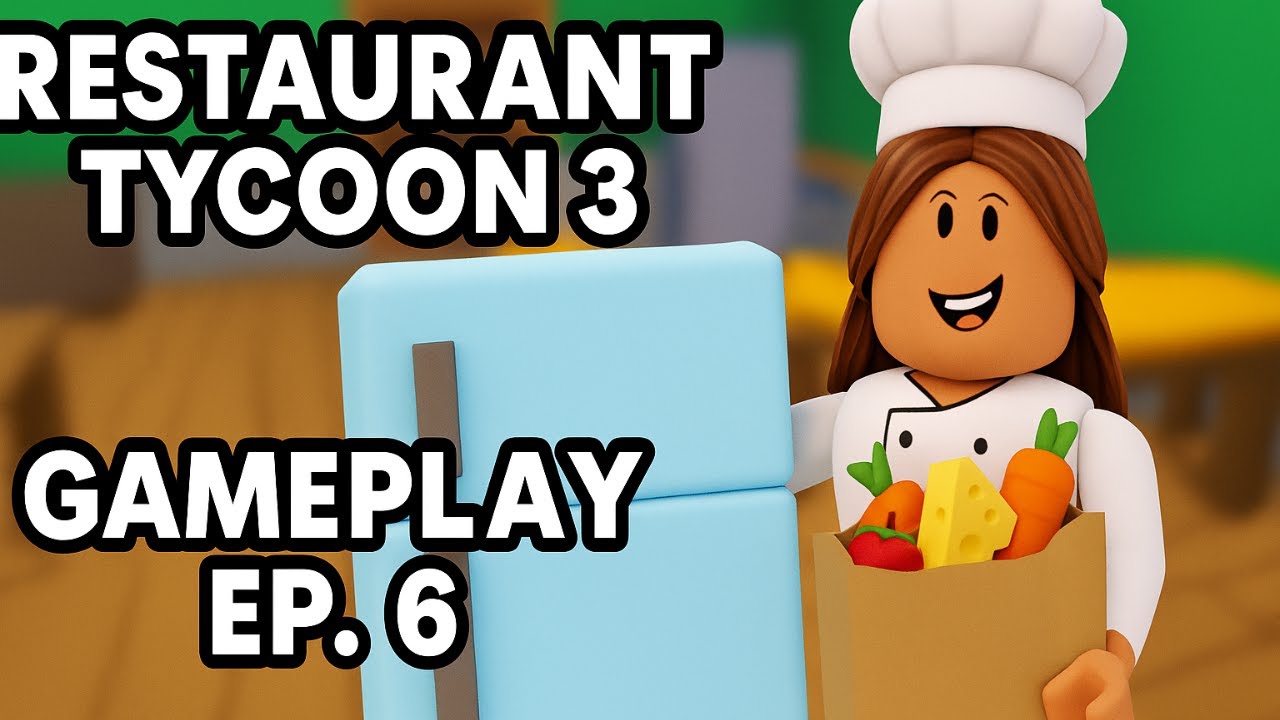 Restaurant Tycoon 3 Gameplay Ep. 6 – Finally Got the Fridge! Ingredient Hunt Begins!