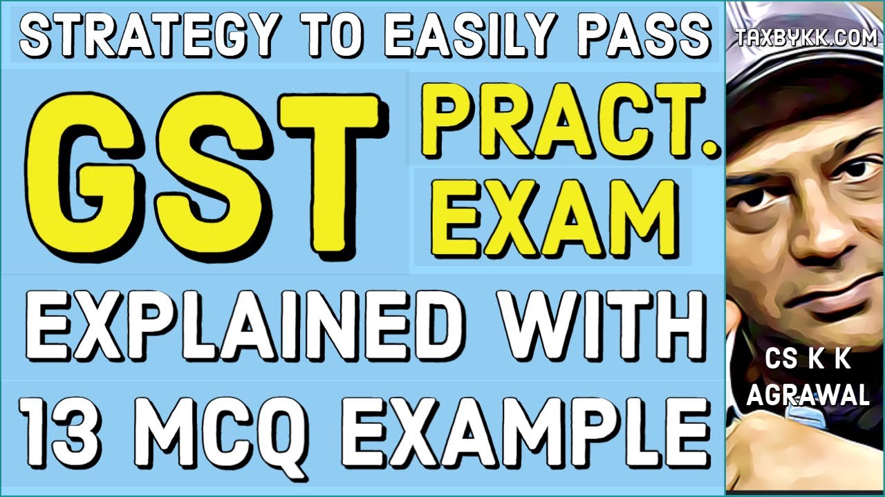 Strategy to clear GST Practitioner exam explained with the help of 13 MCQ | Join our GST class