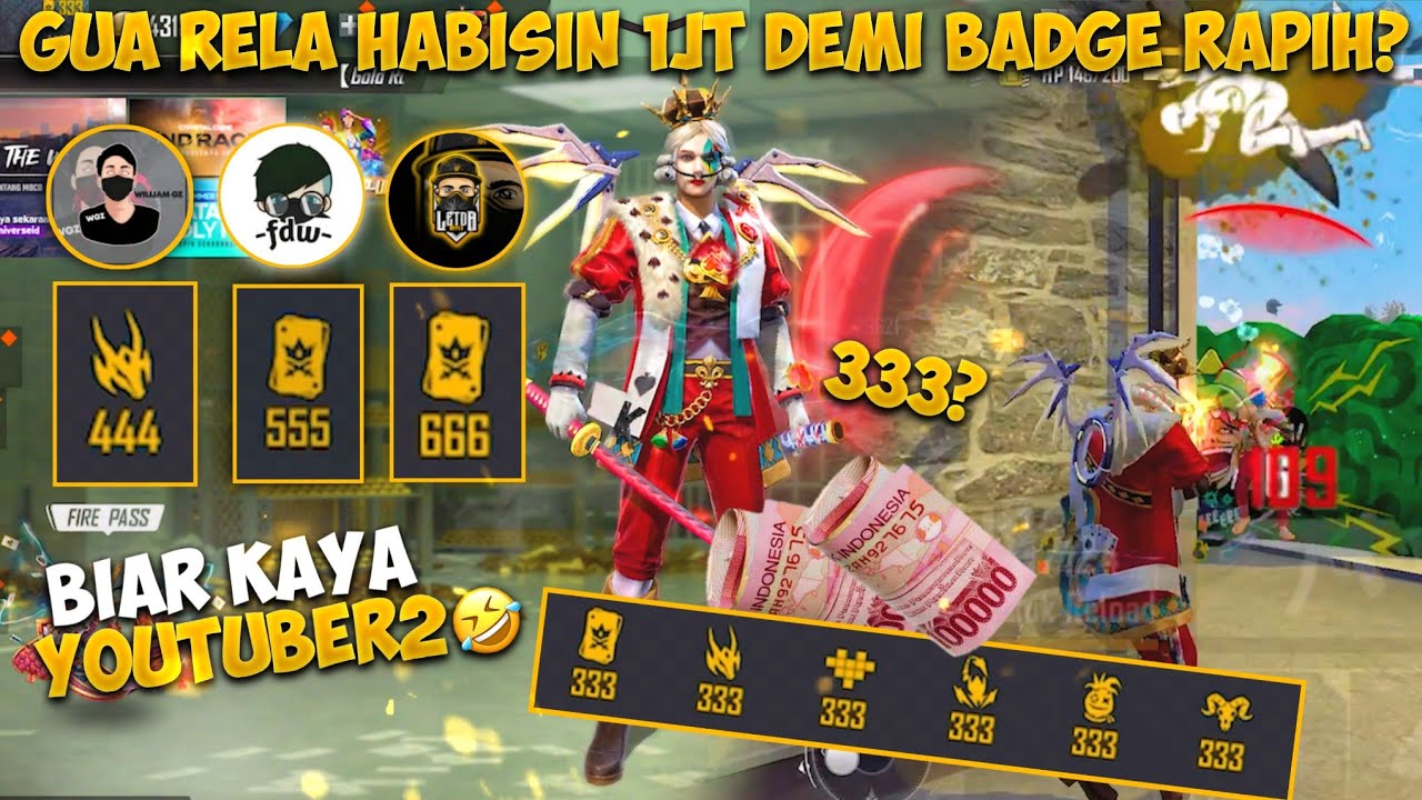 PERTAMA KALINYA GUA RAPIHIN BADGE 333 RELA HABISIN 1JT BIAR KAYA YOUTUBER2🤣