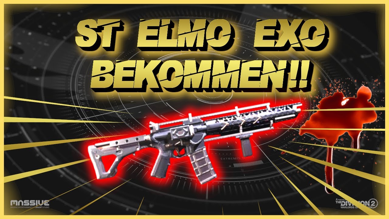 DIVISION 2 | SO BEKOMMST DU DIE ST ELMO ENGINE EXO WAFFE!! BEGINNER GUIDE 2024 | DEUTSCH