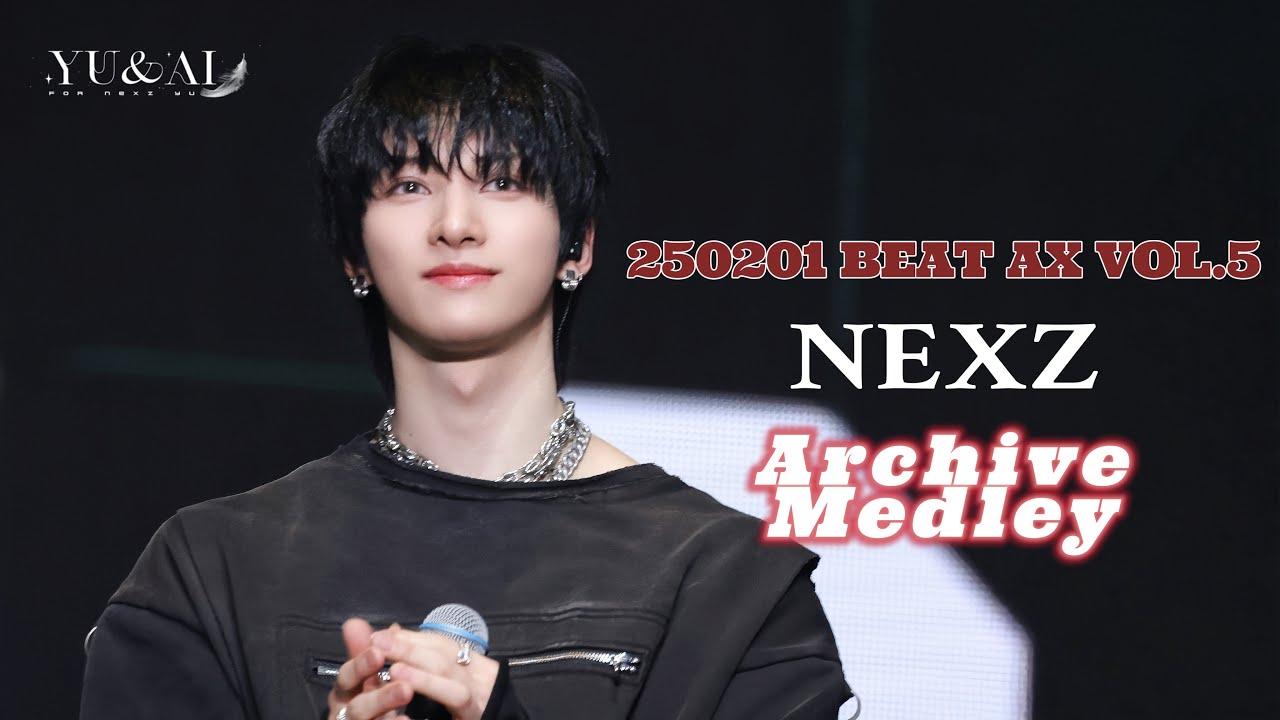 [NEXZ YU] 250201 BEAT AX VOL.5 